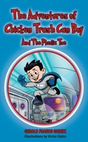 The Adventures of Chicken Trash Can Boy: And The Plastic Toe 1977282717 Book Cover
