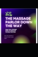 The Massage Parlor Down the Way B0CJKY8BL7 Book Cover