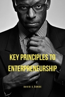 KEYS PRINCIPLES TO ENTERPRENEURSHIP B0BBX4R56B Book Cover