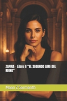 ZAFIRA – Libro II “EL SEGUNDO AIRE DEL REINO” (Spanish Edition) B0GGBVVSTS Book Cover