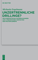 Unzertrennliche Drillinge?: Motivsemantische Untersuchungen Zum Literarischen Verhaltnis Der Pastoralbriefe 3110292386 Book Cover