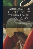 Address at the Funeral of Rev. Stephen Lovell, Oct. 3, 1858 .. 1014376955 Book Cover