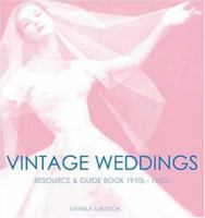 Vintage Wedding: Simple Ideas for Creating a Romantic Vintage Wedding 1930064020 Book Cover