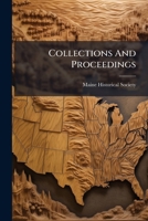 Collections and Proceedings of the Maine Historical Society 1247847357 Book Cover