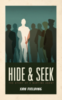 Hide and Seek: The Story of a Wartime Agent 1589880846 Book Cover