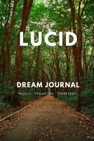 Lucid Dream Journal: Recall. Visualize. Interpret. 1676077618 Book Cover