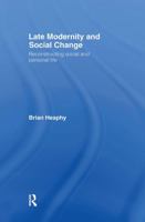 Late Modernity and Social Change 0415281768 Book Cover