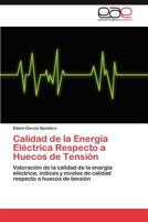 Calidad de La Energia Electrica Respecto a Huecos de Tension 3848477610 Book Cover