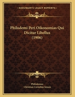 Philodemi Peri Oikonomias Qui Dicitur Libellus: Dissertatio Inauguralis ... in Academia Kiloniensi 1164820710 Book Cover