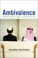 Ambivalence: Adventures in Israel and Palestine 0393066746 Book Cover