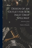 Design of an Outlet for Box Inlet Drop Spillway; no.TP-63 1015003710 Book Cover