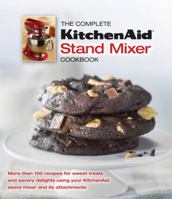The Complete KitchenAid Stand Mixer Cookbook 145083356X Book Cover