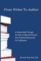 From Writer To Author: Prepare your Manuscript for Publication 151743288X Book Cover