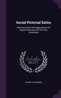 Social Pictorial Satire; Reminiscences 1511841915 Book Cover