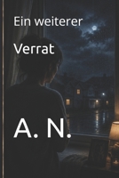 Ein weiterer Verrat (Gebrochene Versprechen) (German Edition) B0H6BCSR6Y Book Cover