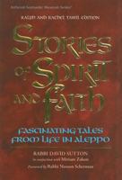 Stories of Spirit and Faith, Fascinating tales from life in Aleppo (Artscroll Sephardic Mesorah Series) 1422601552 Book Cover