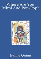 Where are you Mimi And Pop-Pop? B08JF5KNKS Book Cover