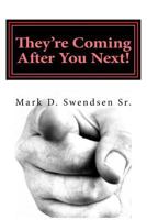 They're Coming After You Next!: The Death of American Democracy 1725170787 Book Cover