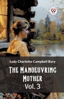The Manoeuvring Mother Vol. 3 9363055760 Book Cover