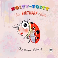 Hoity-Toity: The Birthday Beetle 1078260699 Book Cover