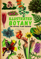 Illustrated Botany: The Virtual Plant Museum 1914519345 Book Cover