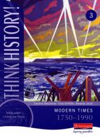 Think History: Core Pupil Book 3 - Modern Times, 1750-1990 (Think History) 0435313703 Book Cover
