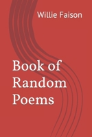 Book of Random Poems B0BTJBX39S Book Cover