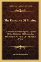 The Romance Of Mining. 1017121834 Book Cover