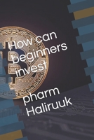 How can beginners invest B0B6XJDQKL Book Cover
