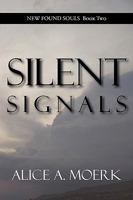 New Found Souls Book Two: Silent Signals 1936051583 Book Cover