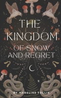 The Kingdom of Snow and Regret B0CQCHY5DG Book Cover
