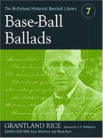 Base-Ball Ballads: Grantland Rice (The Mcfarland Historical Baseball Library) 9354592546 Book Cover