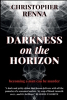 Darkness On The Horizon 0578444038 Book Cover