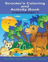 Scooter's Coloring and Activity Book For Boys and Girls Aged 3-8: For Boys and Girls 3-8 1495340317 Book Cover