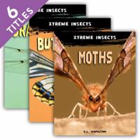 Xtreme Insects Set: Butterflies / Crickets / Dragonflies / Grasshoppers / Mosquitoes / Moths 1532118147 Book Cover