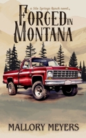 Forged in Montana--Silo Springs Ranch book 1 B0FH5XDFMX Book Cover