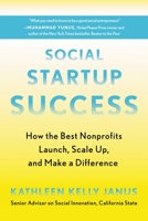 Social Startup Success: How the Best Nonprofits Launch, Scale Up, and Make a Difference 0738219908 Book Cover