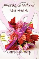 Words to Warm the Heart 1456072714 Book Cover