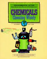 Chemicals, Choosing Wisely (Environmental Action) 020149535X Book Cover