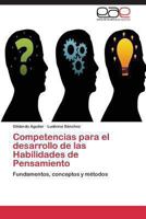 Competencias Para El Desarrollo de Las Habilidades de Pensamiento 3848454505 Book Cover