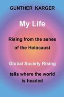 My Life: Global Society Rising 1502467917 Book Cover