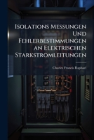 Isolations Messungen Und Fehlerbestimmungen an Elektrischen Starkstromleitungen 1141665603 Book Cover