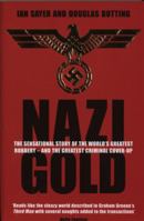 Nazi Gold: The Story of the World's Greatest Robbery--And Its Aftermath 1840187859 Book Cover