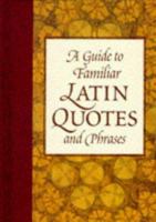 Nota Bene: A Guide to Familiar Latin Quotes and Phrases 0760700796 Book Cover