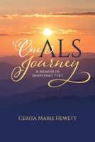 One ALS Journey: A Memoir in Shortened Text 109832210X Book Cover
