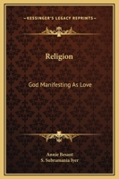 Religion: God Manifesting As Love 1425358160 Book Cover