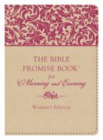 The Bible Promise Book for Morning  Evening Women's Edition 1634097084 Book Cover