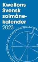 Kwellons svensk solmånekalender 2023 1470972891 Book Cover