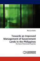 Towards an Improved Management of Government Lands in the Philippines: The Case of Patrimonial Properties 3838378229 Book Cover