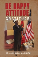 Be Happy Attitude: Gratitude B0GKL5KS1W Book Cover